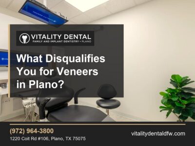 What Disqualifies You for Veneers in Plano title card from Vitality Dental over a treatment room with a dental chair